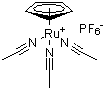 We need the following material: Tris(acetonitrile)cyclopentadienylruthenium(II)hexafluorophosphate CAS 80049-61-2